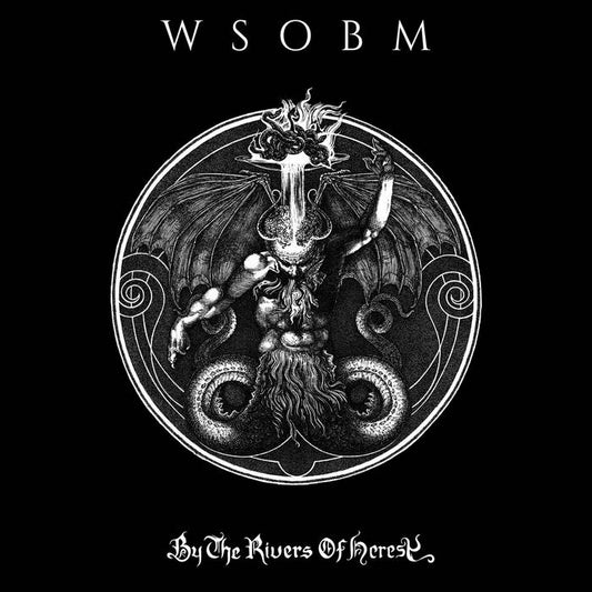 WSOBM - ByThe Rivers Of Heresy