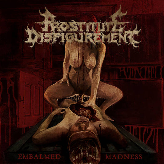 Prostitute Disfigurement - Embalmed Madness